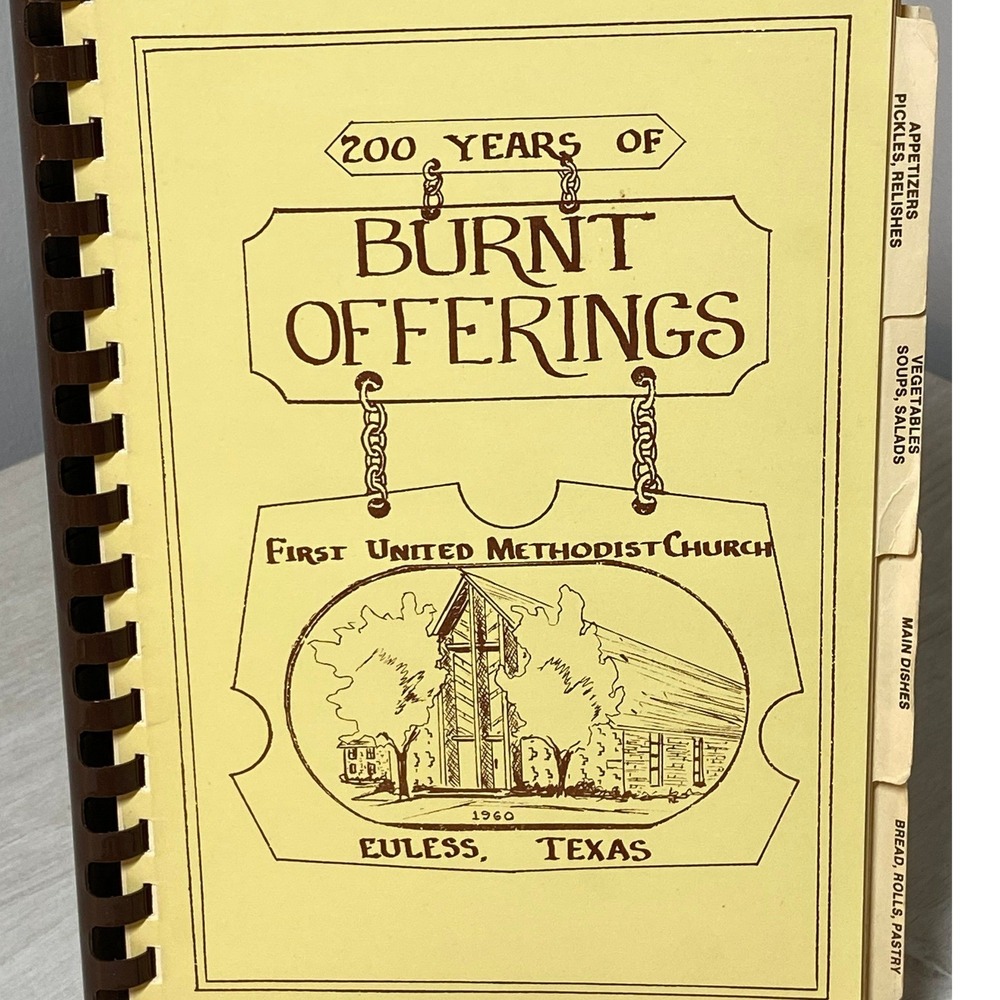 Vintage 1984 Burnt Offerings Cookbook First United Methodist Church Euless Texas
